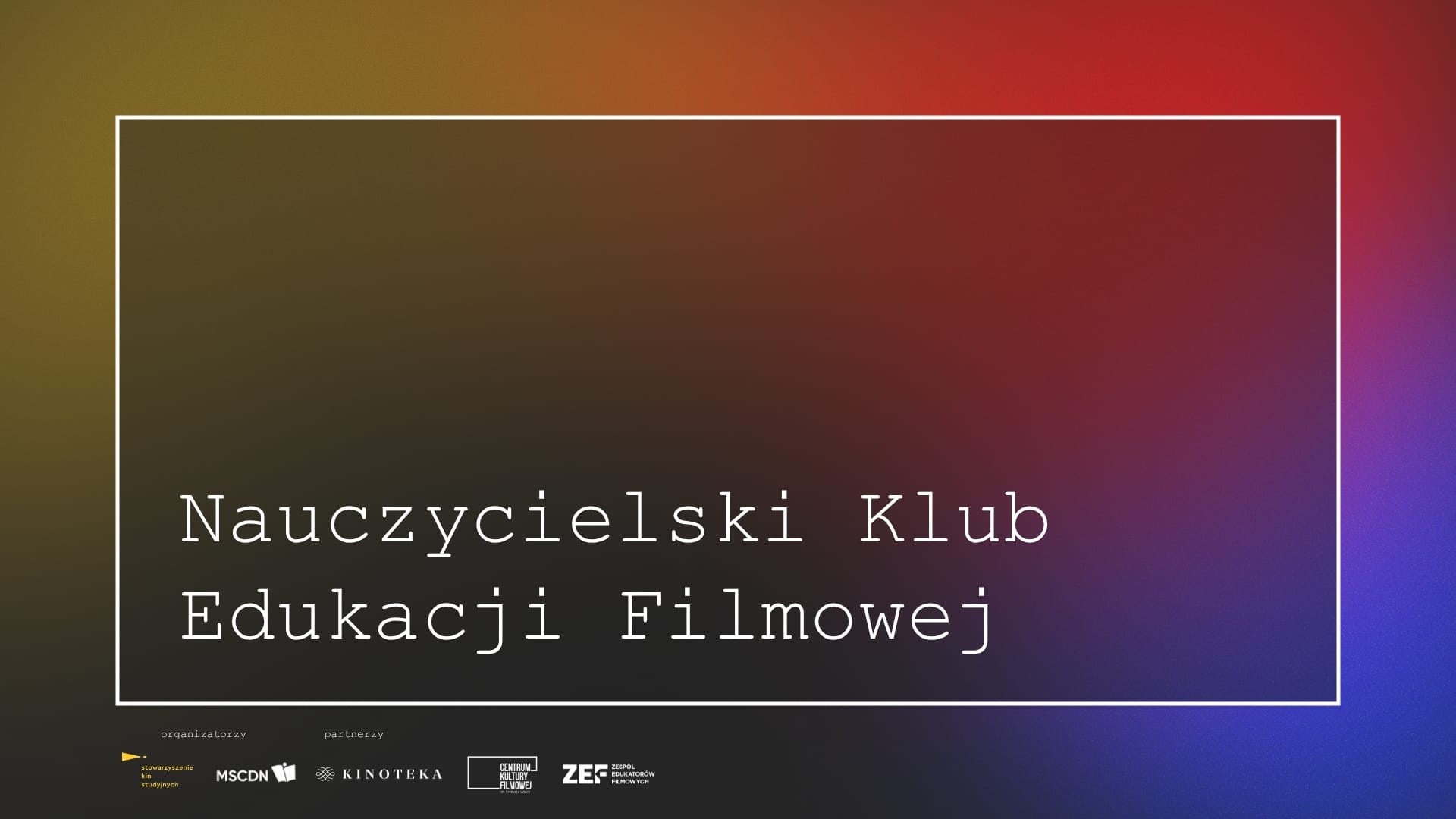 Współtworzymy Nauczycielski Klub Edukacji Filmowej